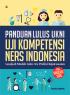 Panduan Lulus UKNI (Uji Kompetensi Ners Indonesia)